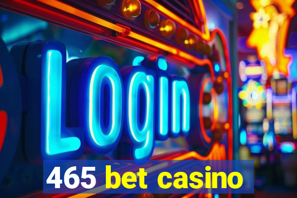 465 bet casino